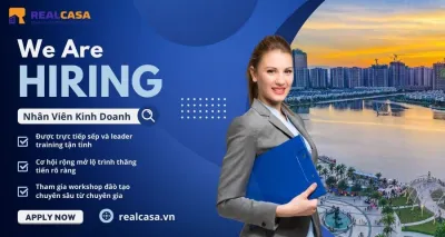 [REALCASA VIỆT NAM] TUYỂN DỤNG NHÂN VIÊN KINH DOANH BẤT ĐỘNG SẢN